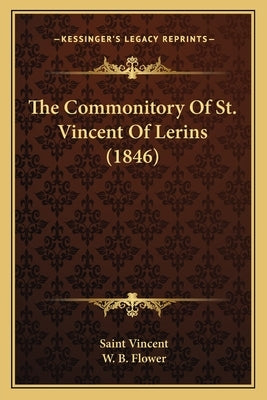 The Commonitory Of St. Vincent Of Lerins (1846) Paperback Kessinger Publishing