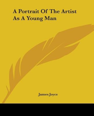 A Portrait Of The Artist As A Young Man Paperback Kessinger Publishing