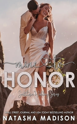 Mine To Honor (Southern Wedding Series Book 7) Paperback Independently Published