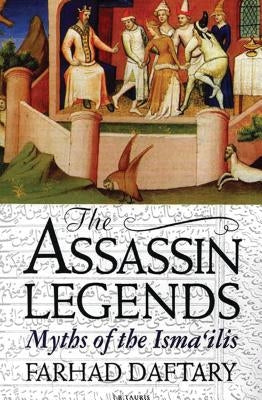 The Assassin Legends: Myths of the Isma'ilis Paperback Bloomsbury Publishing PLC