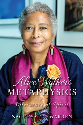 Alice Walker's Metaphysics: Literature of Spirit Paperback Rowman & Littlefield Publishers