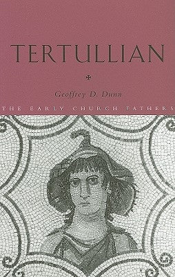 Tertullian by Dunn, Geoffrey D.