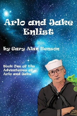 Arlo and Jake: Enlist Paperback Createspace Independent Publishing Platform