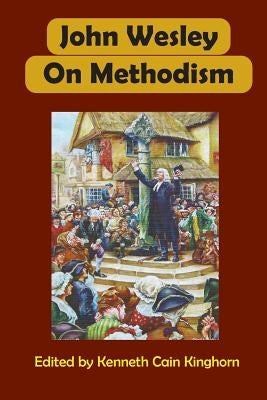 John Wesley on Methodism Paperback Emeth Press