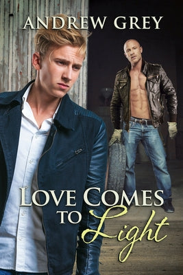 Love Comes to Light: Volume 6 by Grey, Andrew