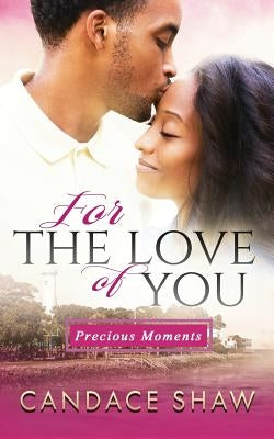 For the Love of You Paperback Createspace Independent Publishing Platform