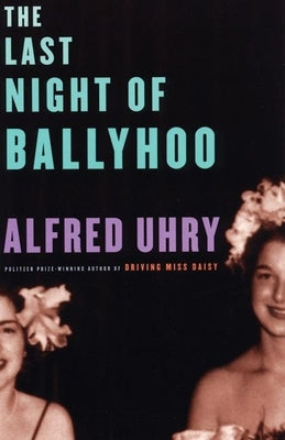 The Last Night of Ballyhoo by Uhry, Alfred