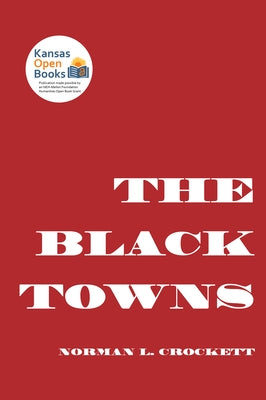 The Black Towns Paperback University Press of Kansas