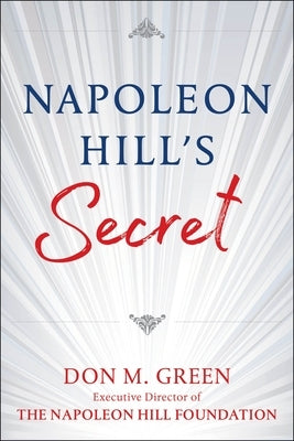 Napoleon Hill's Secret by Green, Don