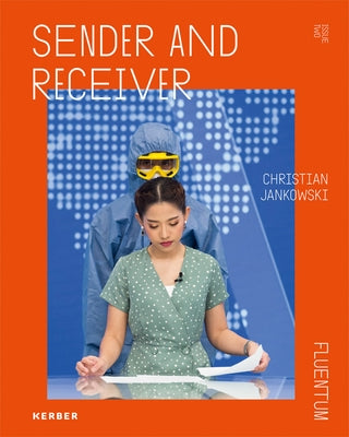 Christian Jankowski: Sender and Receiver by Jankowski, Christian