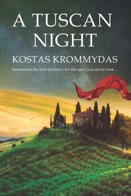 A Tuscan Night: A novel set in Italy and Greece Paperback Independently Published