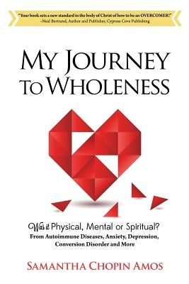 My Journey to Wholeness Paperback Xulon Press