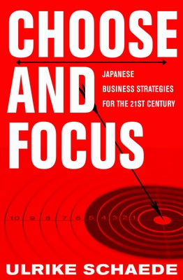 Choose and Focus by Schaede, Ulrike