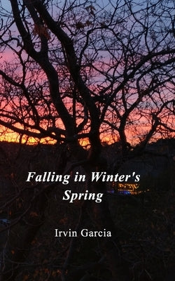 Falling in Winter's Spring by Garcia, Irvin