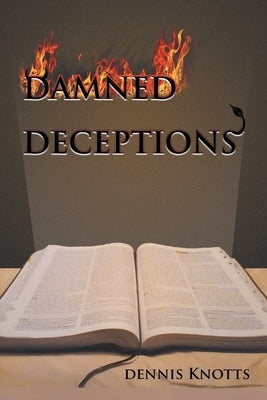 Damned Deceptions: The Cults in Light of Contract Law Paperback Strategic Book Publishing