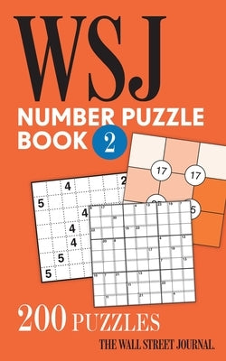 The Wall Street Journal Number Puzzle Book 2: 200 Puzzles by The Wall Street Journal