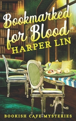 Bookmarked for Blood: A Bookish Cafe Mystery Paperback Harper Lin Books