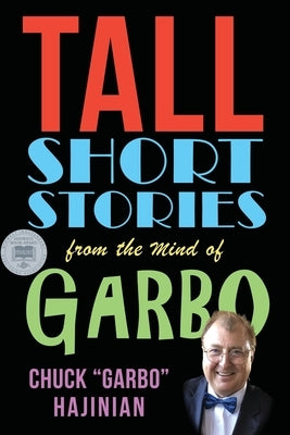 Tall Short Stories from the Mind of Garbo Paperback Calumet Editions