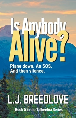 Is Anybody Alive? Paperback L.J. Breedlove