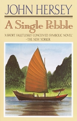 A Single Pebble by Hersey, John