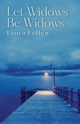 Let Widows Be Widows Unsolicited Press