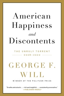 American Happiness and Discontents: The Unruly Torrent, 2008-2020 Paperback Hachette Books