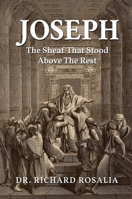 Joseph, The Sheaf that Stood Above the Rest Paperback Readersmagnet LLC