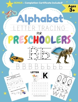 Alphabet Letter Tracing for Preschoolers: A Workbook For Boys to Practice Pen Control, Line Tracing, Shapes the Alphabet and More! (ABC Activity Book) by Publishing Group, The Life Graduate