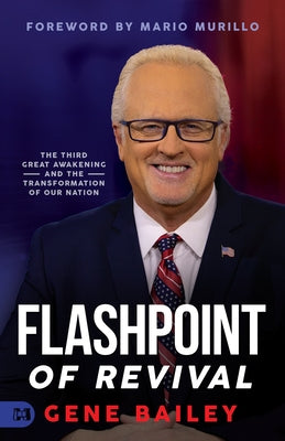 Flashpoint of Revival: The Third Great Awakening and the Transformation of our Nation Paperback Harrison House