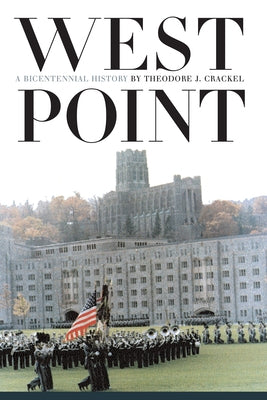 West Point: A Bicentennial History Paperback University Press of Kansas