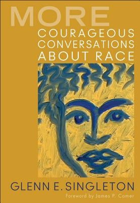 More Courageous Conversations about Race Paperback Corwin Publishers