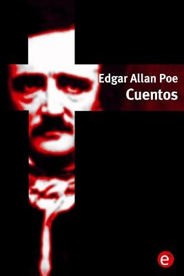 Edgar Allan Poe. Cuentos by Poe, Edgar Allan