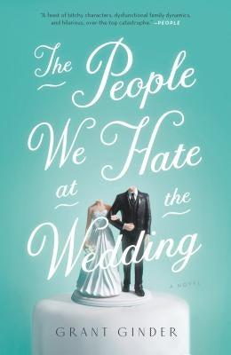The People We Hate at the Wedding Paperback Flatiron Books