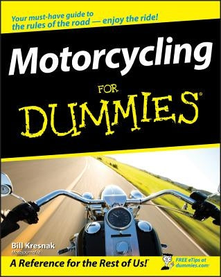 Motorcycling for Dummies by Kresnak, Bill