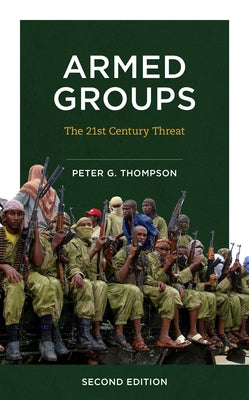 Armed Groups: The Twenty-First-Century Threat Paperback Rowman & Littlefield Publishers
