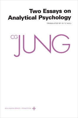 Collected Works of C.G. Jung, Volume 7: Two Essays in Analytical Psychology Princeton University Press