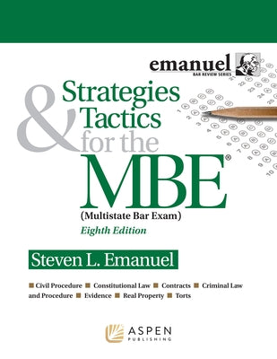 Strategies & Tactics for the MBE by Emanuel, Steven L.