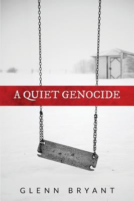 A Quiet Genocide: The Untold Holocaust of Disabled Children in WW2 Germany by Glenn, Bryant