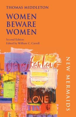 Women Beware Women by Middleton, Thomas