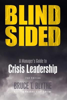 Blindsided: A Manager's Guide to Crisis Leadership, 2nd Edition Paperback Rothstein Publishing