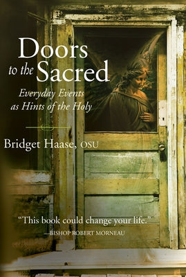 Doors to the Sacred: Everyday Events as Hints of the Holy Paperback Paraclete Press (MA)