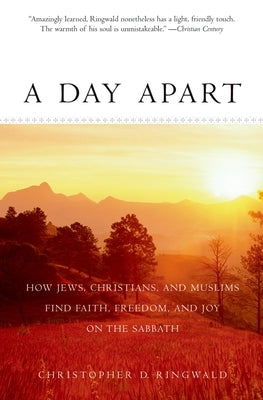 A Day Apart: How Jews, Christians, and Muslims Find Faith, Freedom, and Joy on the Sabbath Paperback Oxford University Press, USA