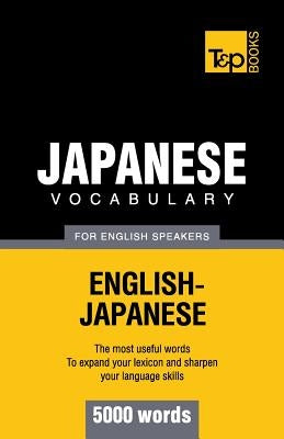 Japanese vocabulary for English speakers - 5000 words by Taranov, Andrey