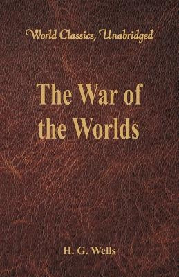 The War of the Worlds (World Classics, Unabridged) Paperback Alpha Edition