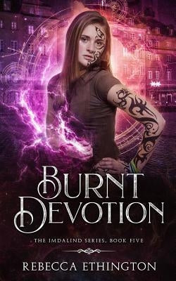 Burnt Devotion by Ethington, Rebecca