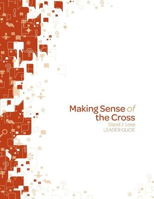 Making Sense of the Cross Leader Guide Paperback Augsburg Fortress Publishing