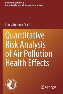 Quantitative Risk Analysis of Air Pollution Health Effects by Cox Jr, Louis Anthony