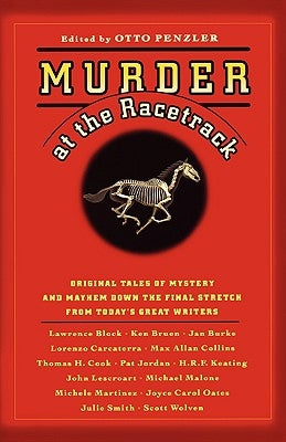 Murder at the Racetrack: Original Tales of Mystery and Mayhem Down the Final Stretch from Today's Great Writers Paperback Mysterious Press
