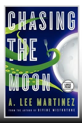 Chasing the Moon (Large Print Edition) by Martinez, A. Lee
