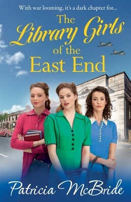 Paperback of The Library Girls of the East End by Boldwood Books Ltd, featuring the book cover with colorful illustration.